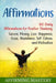 Affirmations: 500 Daily Affirmations for Positive Thinking, Success, Money, Love, Happiness, Focus, Abundance, Self-Esteem, and Moti by Affirming Mastery