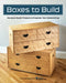 Boxes to Build: Hard-Working Projects for the Workshop & Home by Andrew Zoellner