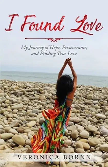 I Found Love by Veronica Bornn