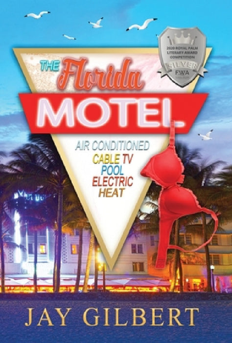 The Florida Motel by Jay Gilbert
