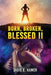 Born, Broken, Blessed II by Sadie E. Hamer