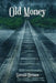 Old Money by Gerald Brence
