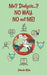 Me? Dialysis...? NO WAY. NO not ME! by Jolande Wijks