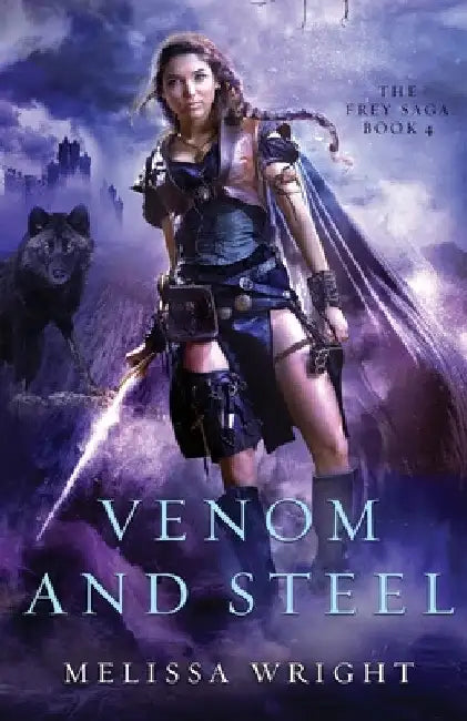 Venom and Steel by Melissa Wright