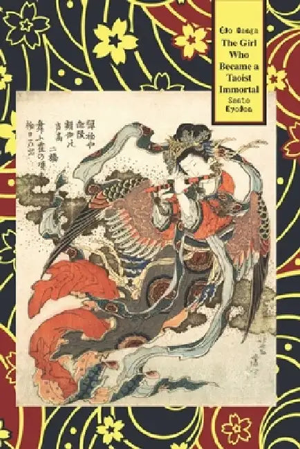 The Girl Who Became A Taoist Immortal by Santo Kyoden