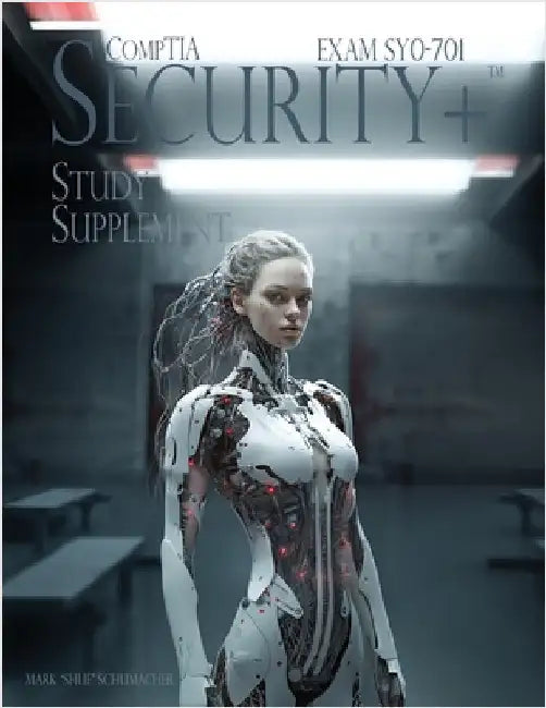 Shue's CompTIA Security+ Study Supplement Exam SY0-701, 3rd Edition by Schumacher, Mark
