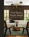 Your Space, Made Simple: Interior Design That's Approachable, Affordable, and Sustainable by Ariel Magidson