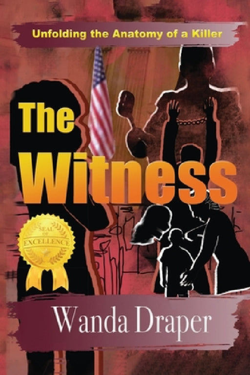 The Witness: Unfolding the Anatomy of a Killer by Wanda Draper