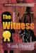 The Witness: Unfolding the Anatomy of a Killer by Wanda Draper