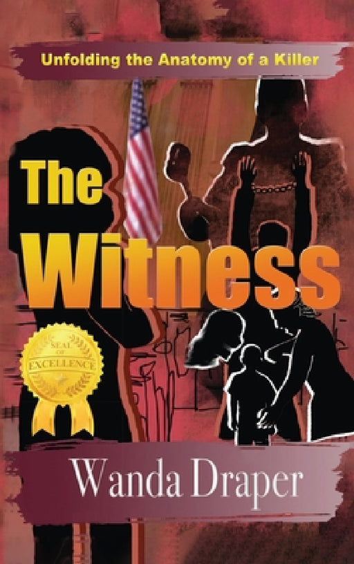 The Witness: Unfolding the Anatomy of a Killer by Wanda Draper