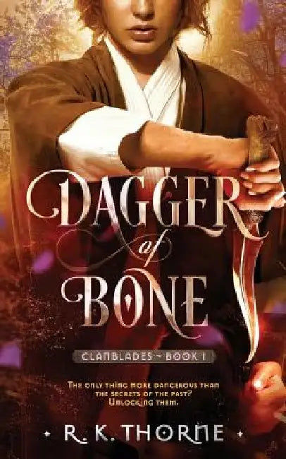Dagger of Bone by R. K. Thorne