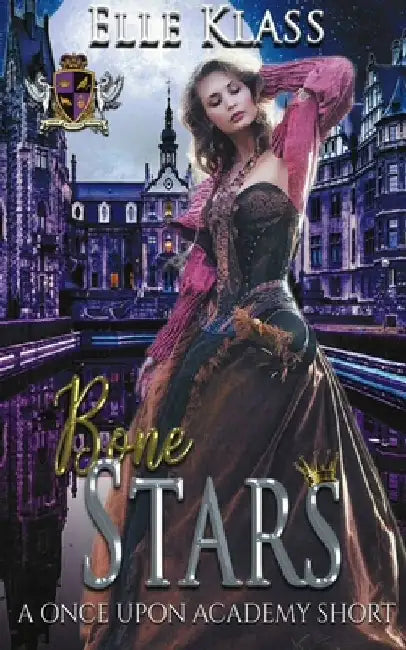Bone Stars: Once Upon Academy Short by Elle Klass