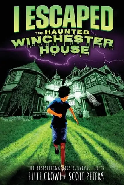 I Escaped The Haunted Winchester House: A Haunted House Survival Story by Scott Peters