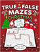 True Or False Mazes: Christmas by Peters, Scott