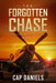 The Forgotten Chase: A Chase Fulton Novel by Cap Daniels