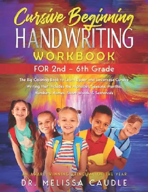 CURSIVE BEGINNING HANDWRITING WORKBOOK for 2nd - 6th GRADE: The Big Coloring Book to Learn Upper and Lowercase Cursive Writing That Includes the Alpha by Sidra Ayyaz