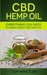 CBD Hemp Oil: Everything You Need to Know About CBD Hemp Oil - The Complete Beginner's Guide by Whistler, Tom