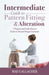 Intermediate Guide to Pattern Fitting and Alteration: 7 Projects and Little-Known Tricks to Fit and Design Garments by Mae Gallagher