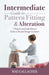 Intermediate Guide to Pattern Fitting and Alteration: 7 Projects and Little-Known Tricks to Fit and Design Garments by Mae Gallagher