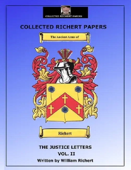 The Justice Letters - Vol II by Mike Watt, Gretchen Richert, William Richert