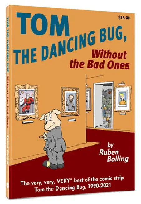 Tom the Dancing Bug Without the Bad Ones by Ruben Bolling