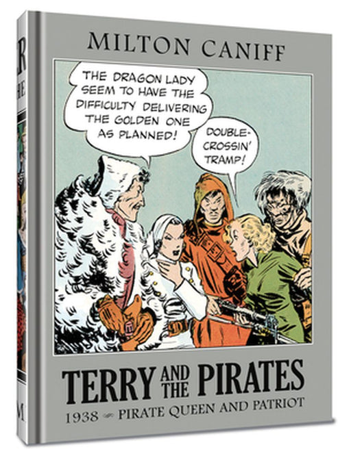 Terry and the Pirates: The Master Collection Vol. 4: 1938 - Pirate Queen and Patriot by Caniff, Milton