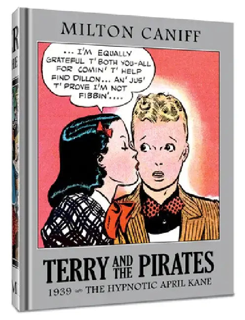 Terry and the Pirates: The Master Collection Vol. 5: 1939 - The Hypnotic April Kane by Milton Caniff