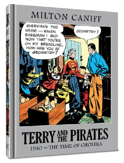 Terry and the Pirates: The Master Collection Vol. 6: 1940 - The Time of Cholera by Milton Caniff