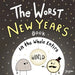 The Worst New Year's Book in the Whole Entire World by Joey Acker