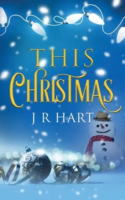 This Christmas by J. R. Hart