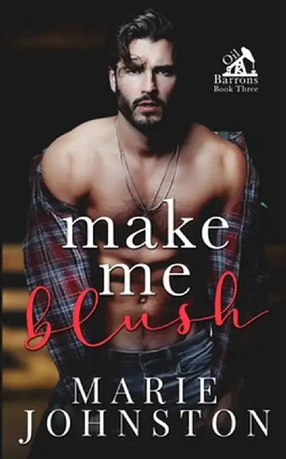 Make Me Blush by Marie Johnston