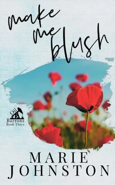 Make Me Blush: Special Cover Edition by Marie Johnston