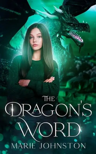The Dragon's Word by Marie Johnston