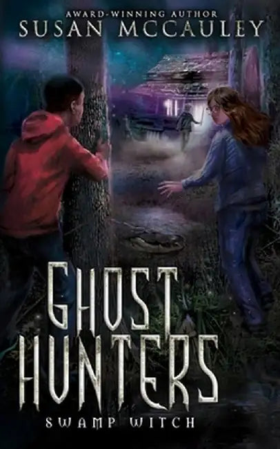 Ghost Hunters: Swamp Witch by Susan McCauley