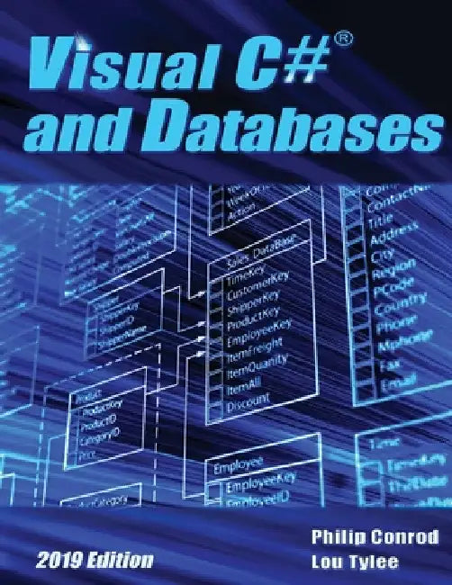 Visual C# and Databases 2019 Edition: A Step-By-Step Database Programming Tutorial by Philip Conrod