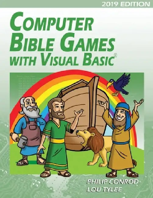 Computer Bible Games with Visual Basic 2019 Edition: A Beginning Programming Tutorial For Christian Schools & Homeschools by Biblebyte Books
