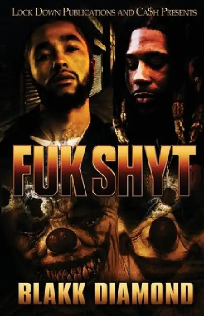 Fuk Shyt by Blakk Diamond