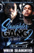 Slaughter Gang 2: G Shyt by Willie Slaughter