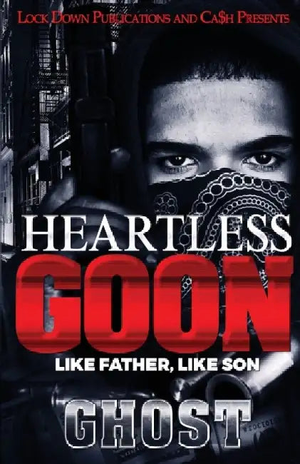 Heartless Goon: Like Father, Like Son by Ghost