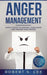 Anger Management: Simple Hacks to Control Your Anger and Manage Your Temper. Improve Your Overall Mood, Relationships and Quality of Lif by Robert S. Lee