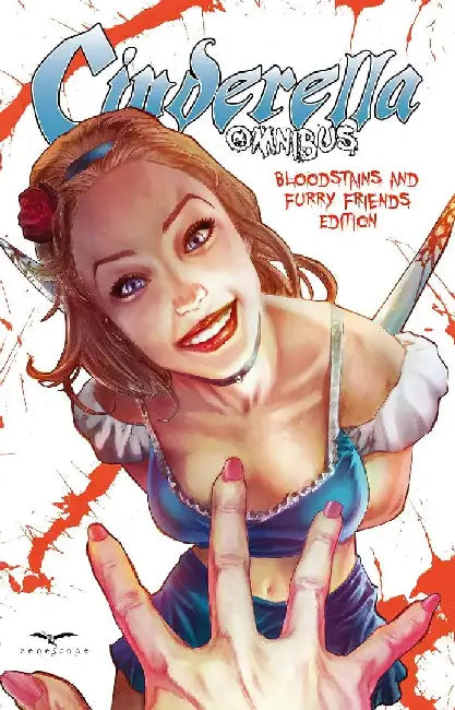 Cinderella Omnibus: Bloodstains & Furry Friends Edition! by Dave Franchini