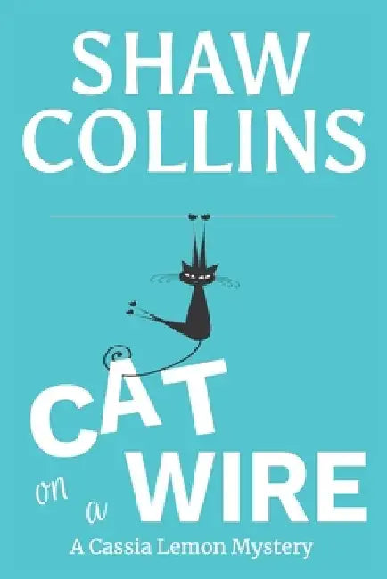 Cat on a Wire by Shaw Collins