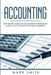 Accounting: Step by Step Guide to Accounting Principles & Basic Accounting for Small business by Mark Smith