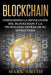 Blockchain: Conociendo la Revolución del Blockchain y la Tecnología detrás de su Estructura (Libro en Español/Blockchain Book Span by Mark Smith