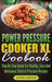 Power Pressure Cooker XL Cookbook: Step By Step Guide For Healthy, Easy And Delicious Electric Pressure Recipes by John Carter
