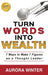 Turn Words Into Wealth: 7 Ways to Make 7 Figures as a Thought Leader by Aurora Winter