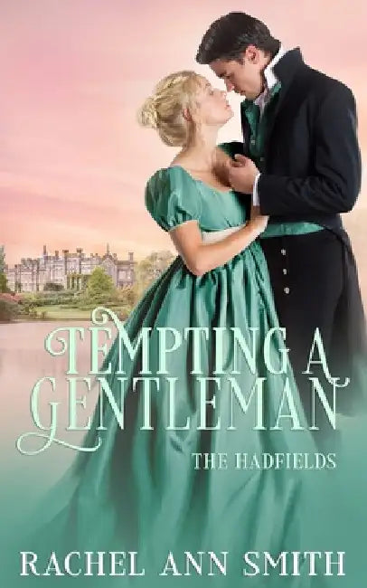 Tempting a Gentleman by Rachel Ann Smith