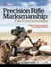 Precision Rifle Marksmanship: The Fundamentals - A Marine Sniper's Guide to Long Range Shooting: A Marine Sniper's Guide to Long Range Shooting by Galli