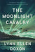 The Moonlight Cavalry by Lynn Ellen Doxon