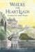 Where the Heart Leads: Journeys of a Spirit Healer by McMonagle, Joe
